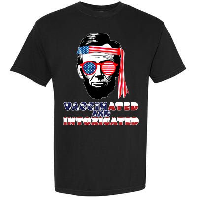 Abe Lincoln Vaccinated & Intoxicated Garment-Dyed Heavyweight T-Shirt