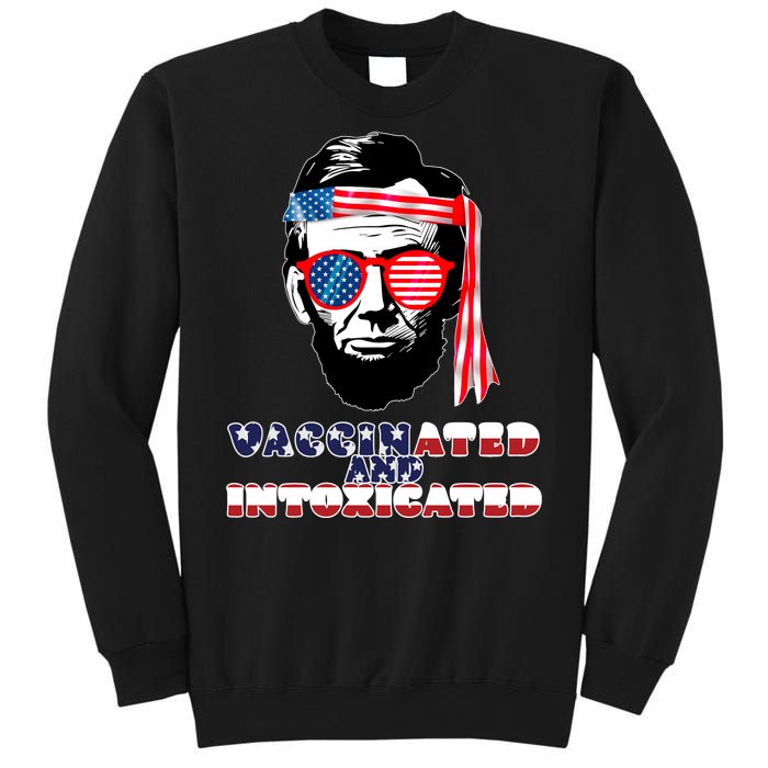 Abe Lincoln Vaccinated & Intoxicated Sweatshirt