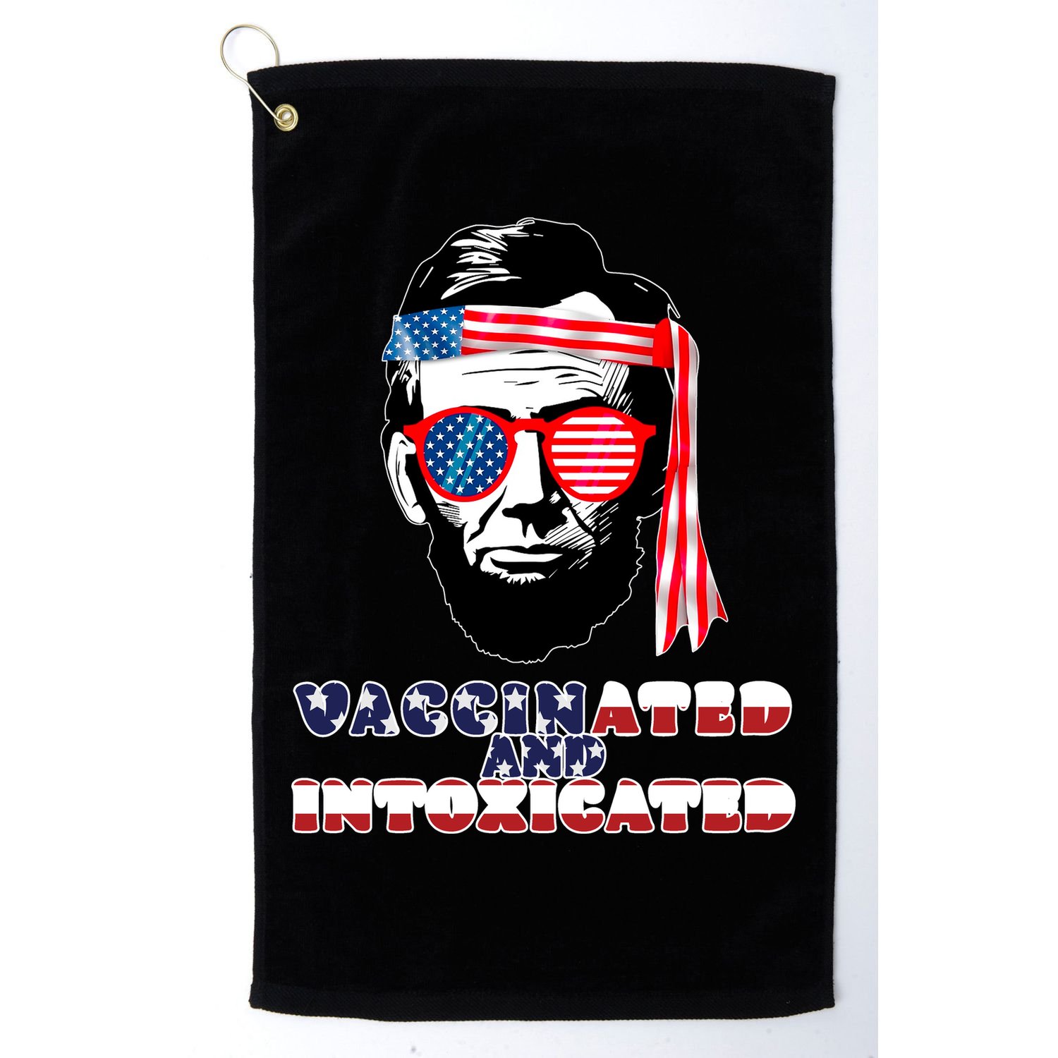 Abe Lincoln Vaccinated & Intoxicated Golf Towel
