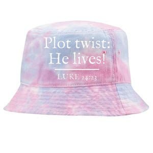 Awesome Black Easter Plot Twist He Lives Tie-Dyed Bucket Hat