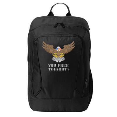 American Bald Eagle American Flag Patriotic You Free Tonight Great Gift City Backpack