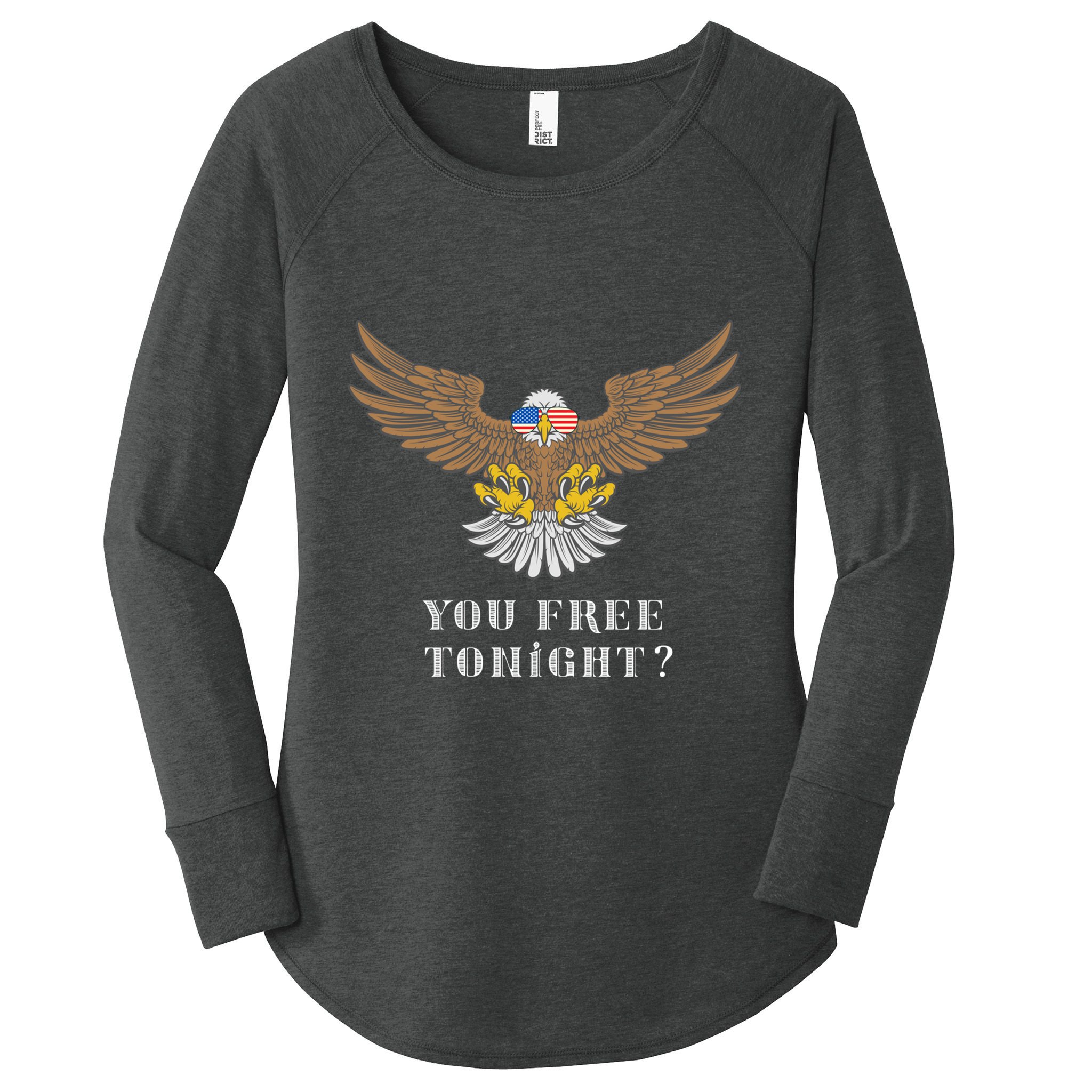 American Bald Eagle American Flag Patriotic You Free Tonight Great Gift Women's Perfect Tri Tunic Long Sleeve Shirt