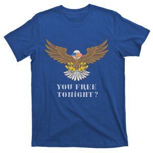 American Bald Eagle American Flag Patriotic You Free Tonight Great Gift T-Shirt