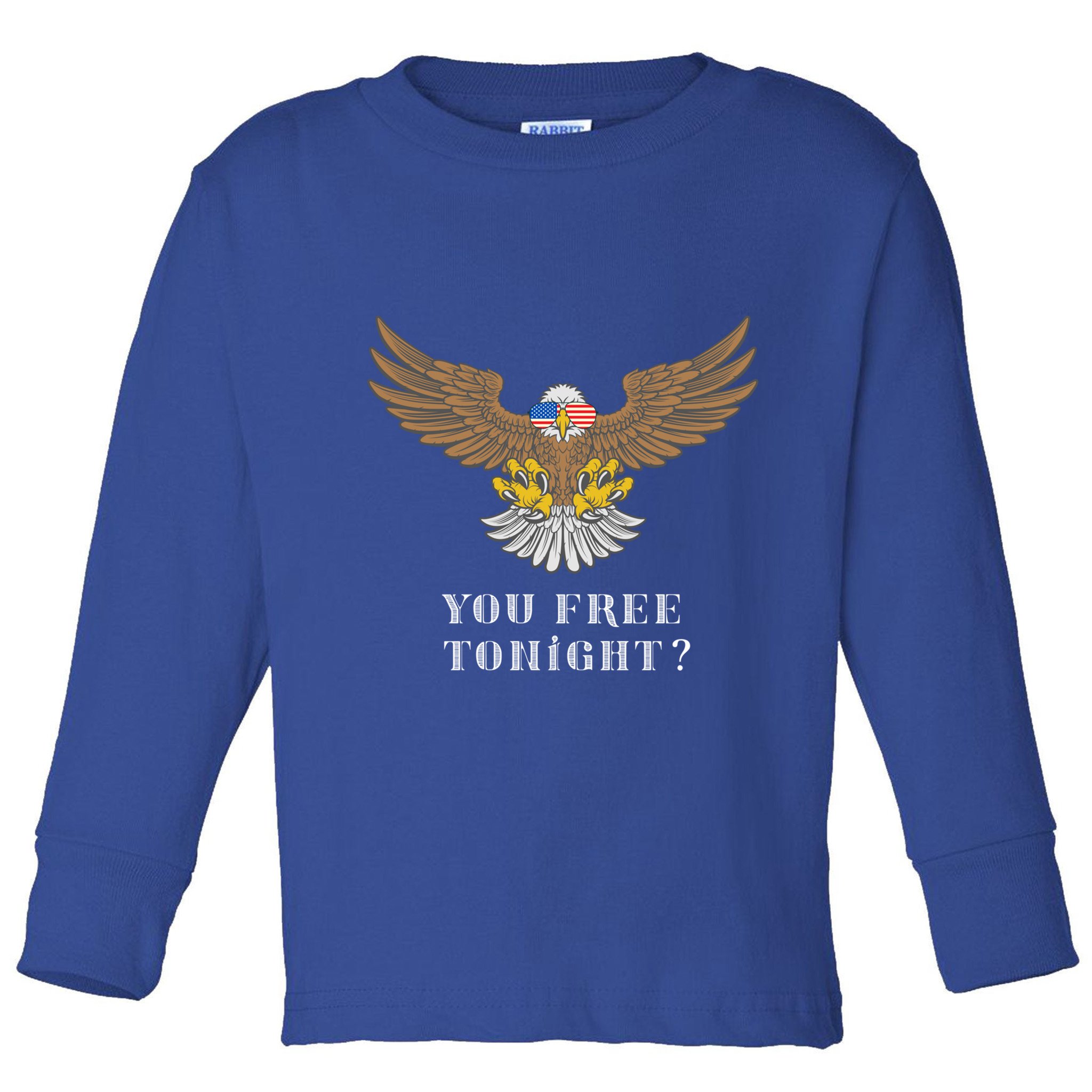 American Bald Eagle American Flag Patriotic You Free Tonight Great Gift Toddler Long Sleeve Shirt