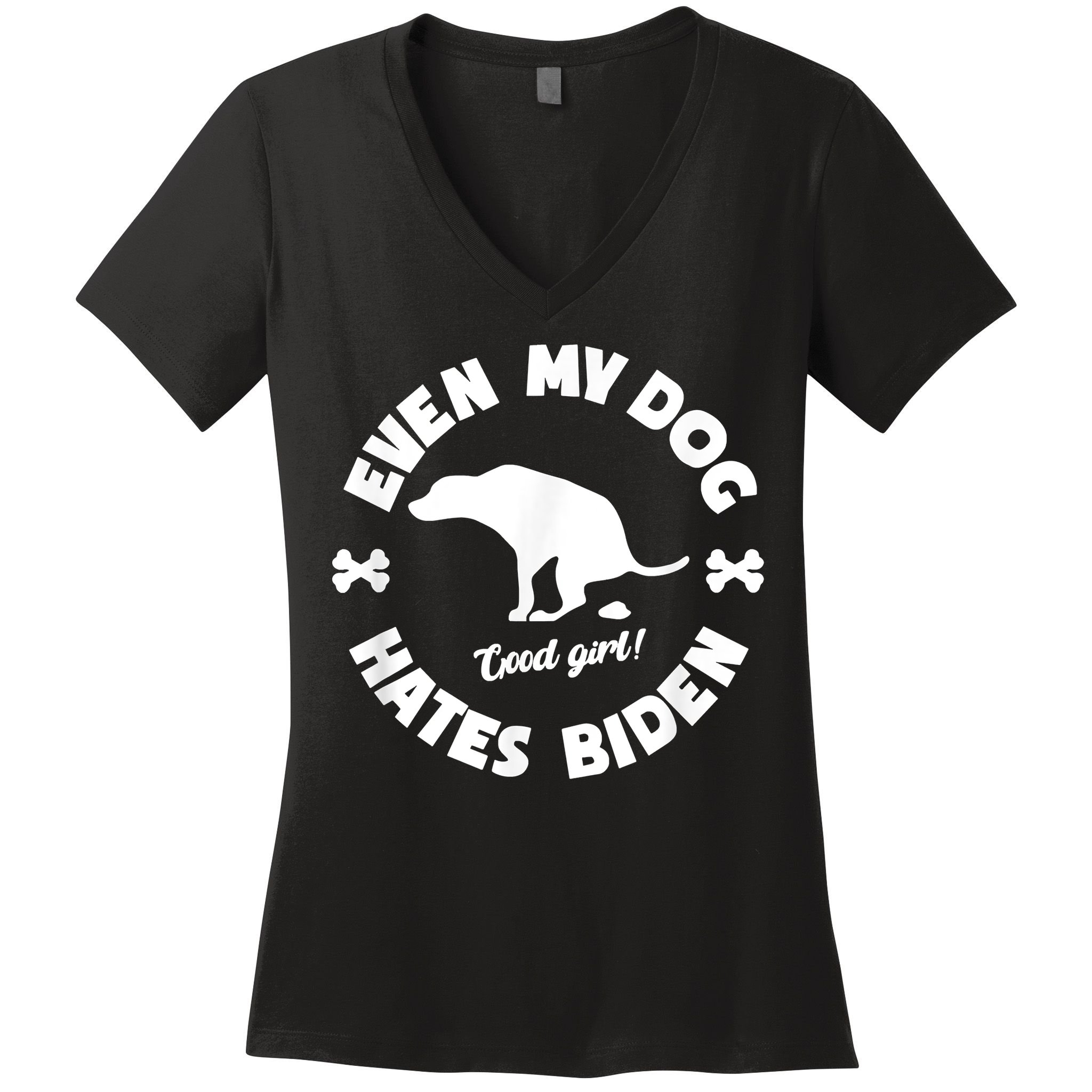 Anti Biden Even My Dog Hates Biden Anti Biden Pro America Women's V-Neck T-Shirt