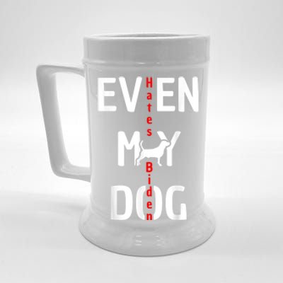 Anti Biden Even My Dog Hates Biden Beer Stein