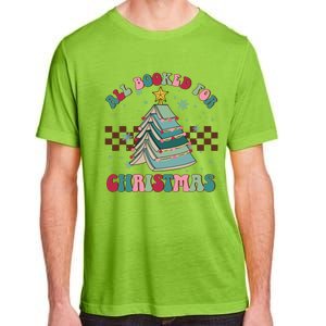 All Booked For Christmas Tree Book Funny Bookish Christmas Gift Adult ChromaSoft Performance T-Shirt