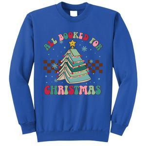 All Booked For Christmas Tree Book Funny Bookish Christmas Gift Sweatshirt