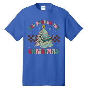 All Booked For Christmas Tree Book Funny Bookish Christmas Gift Tall T-Shirt