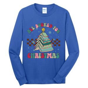 All Booked For Christmas Tree Book Funny Bookish Christmas Gift Tall Long Sleeve T-Shirt