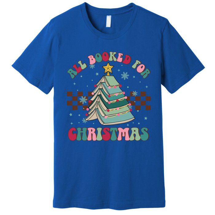 All Booked For Christmas Tree Book Funny Bookish Christmas Gift Premium T-Shirt