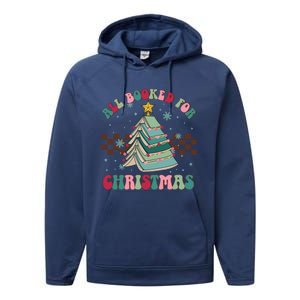 All Booked For Christmas Tree Book Funny Bookish Christmas Gift Performance Fleece Hoodie