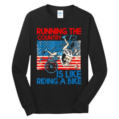 Anti Biden Falling Off Running Country Is Like Riding A Bike Tall Long Sleeve T-Shirt