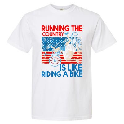 Anti Biden Falling Off Running Country Is Like Riding A Bike Garment-Dyed Heavyweight T-Shirt