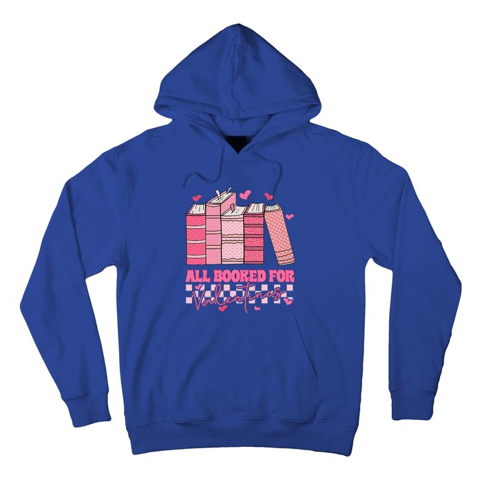 All Booked For Valentines Day Teachers Book Lovers Librarian Hoodie