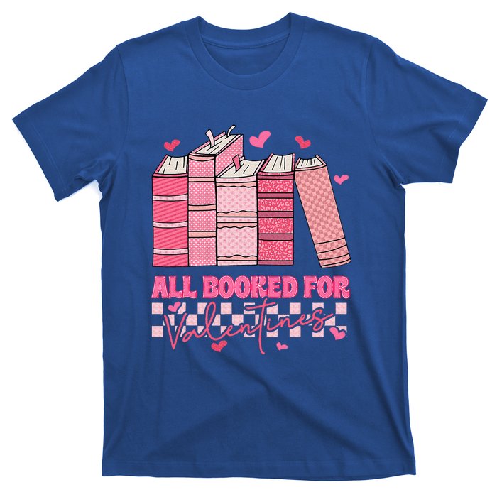 All Booked For Valentines Day Teachers Book Lovers Librarian T-Shirt