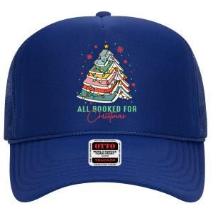 All Booked For Christmas Book Lovers Xmas Tree Bookish Cute Gift High Crown Mesh Back Trucker Hat