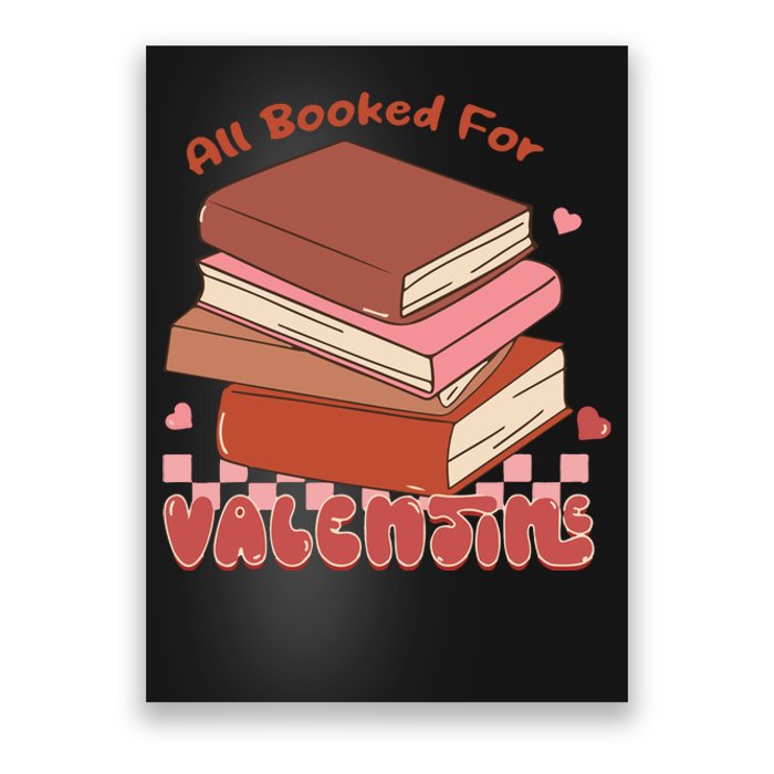 All Booked For Valentines Teacher Poster