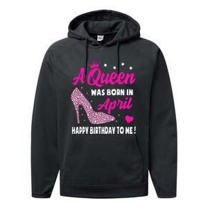 April Birthday For Wo Queen Born In April Performance Fleece Hoodie