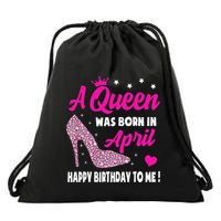 April Birthday For Wo Queen Born In April Drawstring Bag