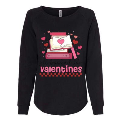 All Booked For Valentine Book Lover Bookish Womens California Wash Sweatshirt