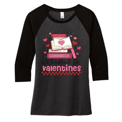 All Booked For Valentine Book Lover Bookish Women's Tri-Blend 3/4-Sleeve Raglan Shirt