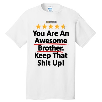 Awesome Brother Funny Gift Idea Tall T-Shirt