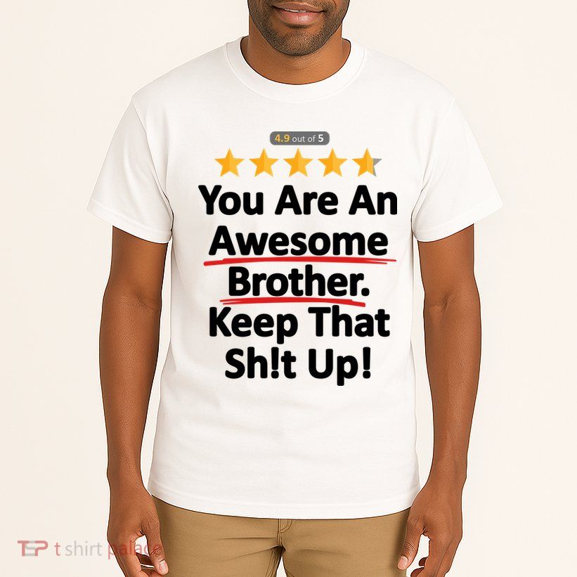 Awesome Brother Funny Gift Idea Tall T-Shirt
