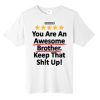 Awesome Brother Funny Gift Idea Tall Fusion ChromaSoft Performance T-Shirt