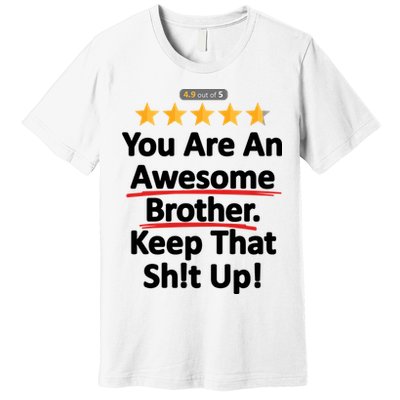 Awesome Brother Funny Gift Idea Premium T-Shirt