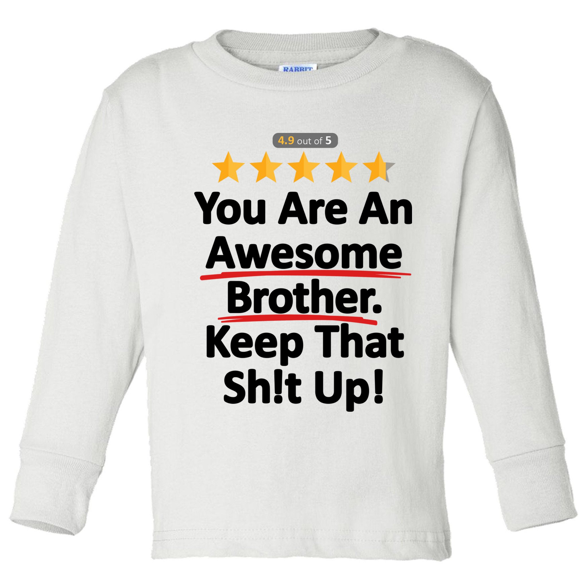 Awesome Brother Funny Gift Idea Toddler Long Sleeve Shirt