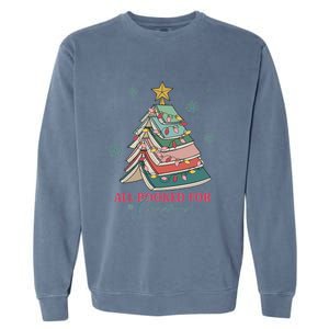 All Booked For Christmas Christmas Book Tree Light Funny ChristmasChristmas G Garment-Dyed Sweatshirt