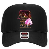 August Birthday Funny Melanin Afro Queen Black Wo High Crown Mesh Back Trucker Hat