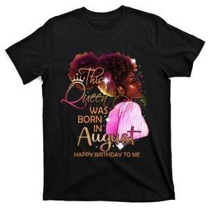 August Birthday Funny Melanin Afro Queen Black Wo T-Shirt