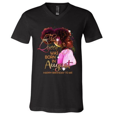 August Birthday Funny Melanin Afro Queen Black Wo V-Neck T-Shirt