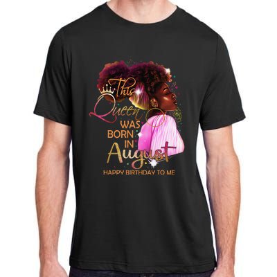 August Birthday Funny Melanin Afro Queen Black Wo Adult ChromaSoft Performance T-Shirt