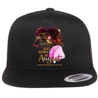 August Birthday Funny Melanin Afro Queen Black Wo Flat Bill Trucker Hat