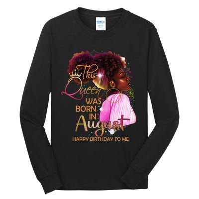 August Birthday Funny Melanin Afro Queen Black Wo Tall Long Sleeve T-Shirt