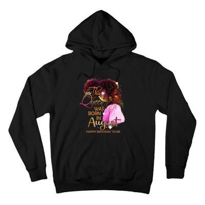 August Birthday Funny Melanin Afro Queen Black Wo Tall Hoodie