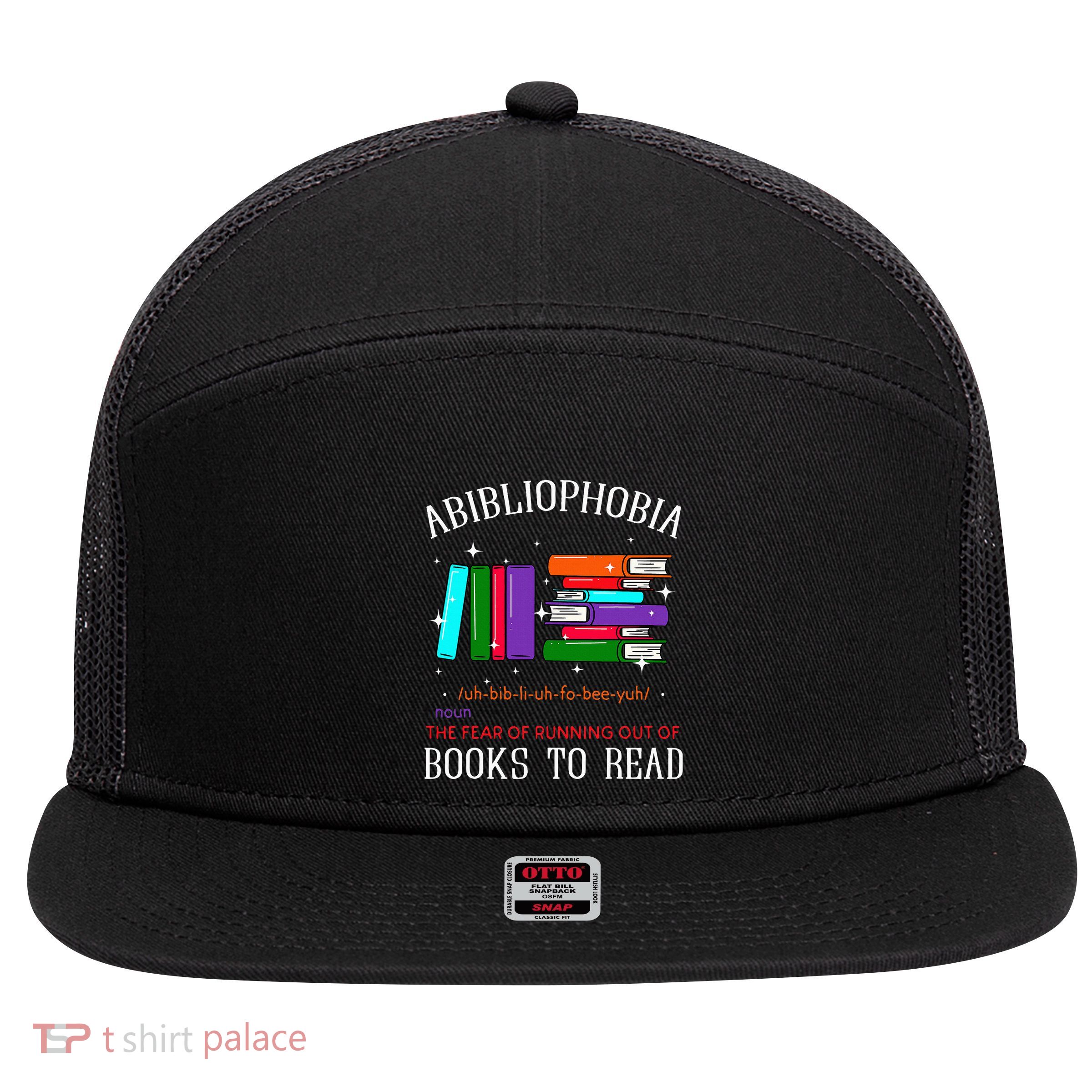 Abibliophobia Bibliophilia Fear Read Bibliophile Bookworm 7 Panel Mesh Trucker Snapback Hat