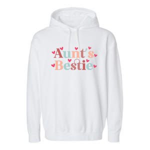 Aunts Bestie From Auntie To Niece Funny Gift Garment-Dyed Fleece Hoodie