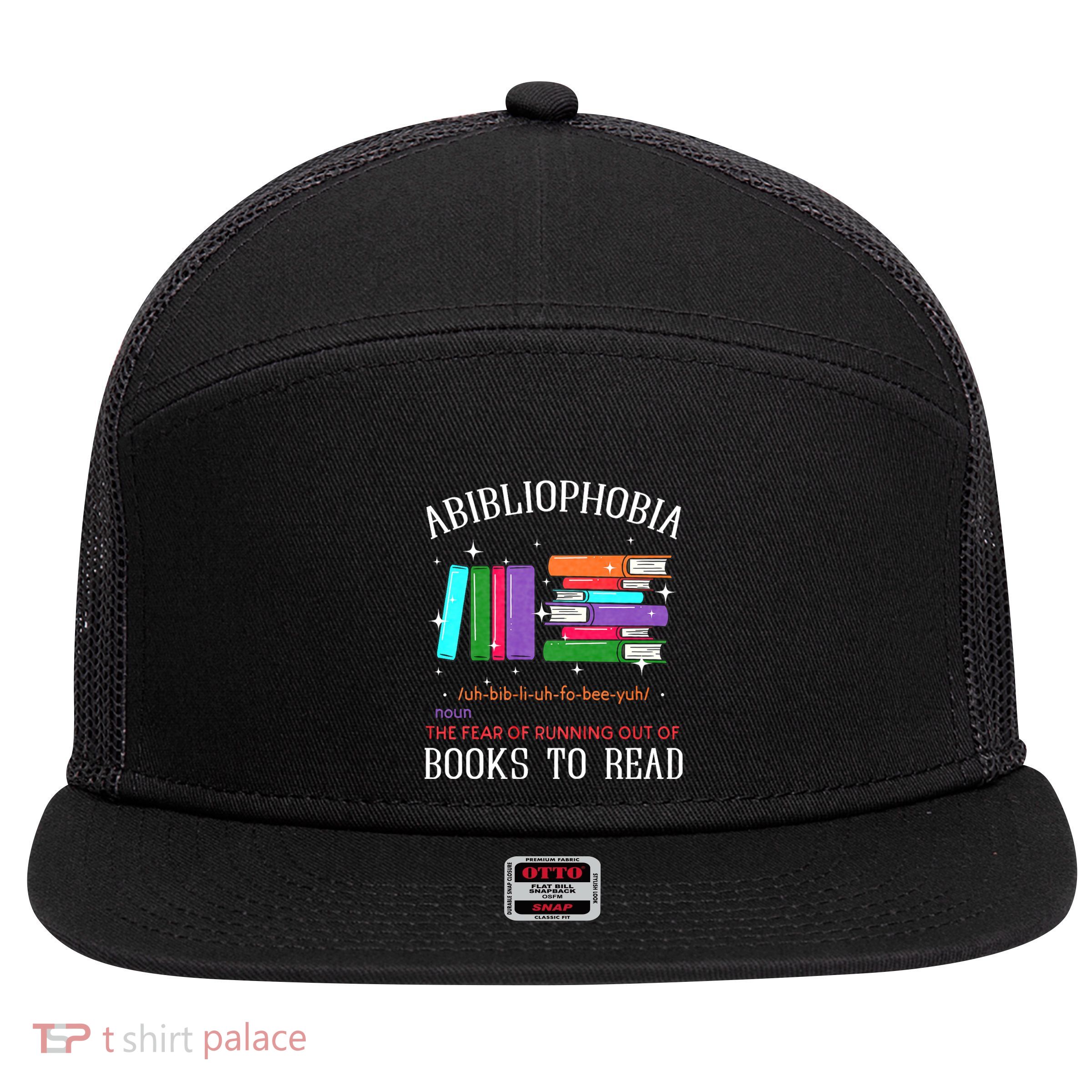 Abibliophobia Bibliophilia Fear Read Bibliophile Bookworm 7 Panel Mesh Trucker Snapback Hat