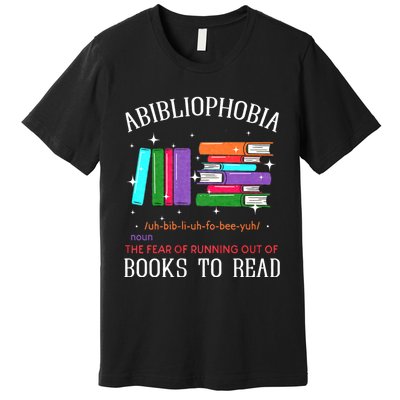 Abibliophobia Bibliophilia Fear Read Bibliophile Bookworm Premium T-Shirt