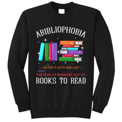 Abibliophobia Bibliophilia Fear Read Bibliophile Bookworm Tall Sweatshirt