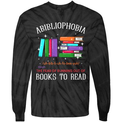 Abibliophobia Bibliophilia Fear Read Bibliophile Bookworm Tie-Dye Long Sleeve Shirt