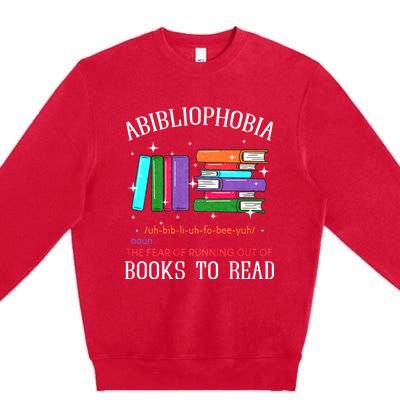 Abibliophobia Bibliophilia Fear Read Bibliophile Bookworm Premium Crewneck Sweatshirt