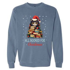 All Booked For Christmas Black Cat Santa Teacher Books Tree Great Gift Garment-Dyed Sweatshirt