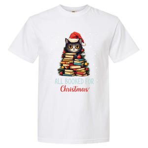 All Booked For Christmas Black Cat Santa Teacher Books Tree Great Gift Garment-Dyed Heavyweight T-Shirt