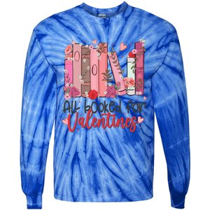 All Booked For Valentine Teacher Valentines Day Book Lover Cute Gift Tie-Dye Long Sleeve Shirt