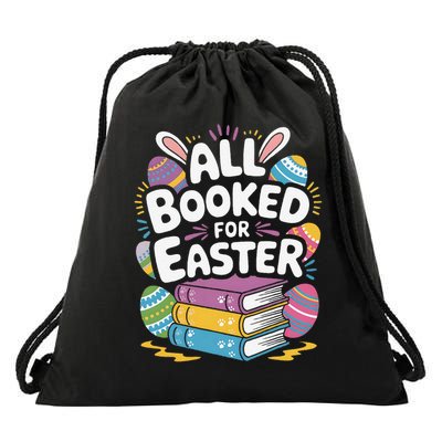 All Booked for Easter Funny Reader Bookworm Teacher Student Drawstring Bag